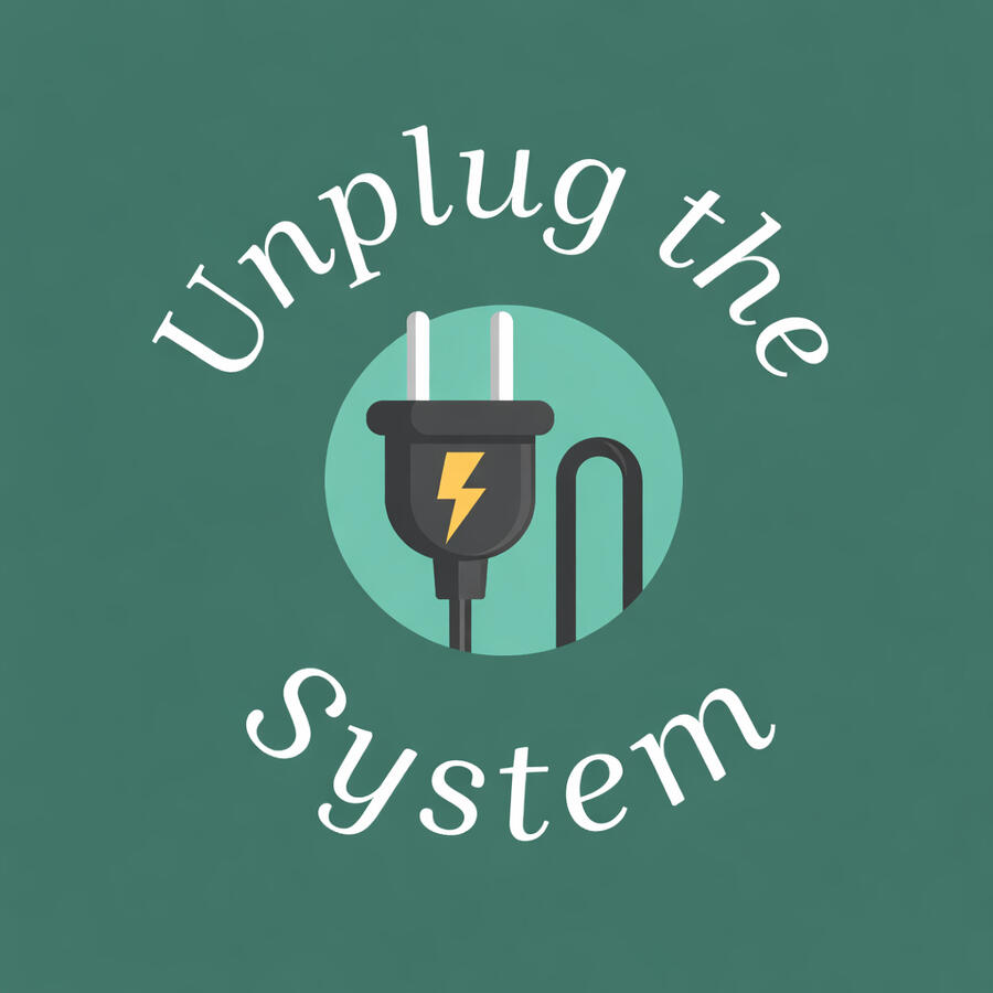 Unplug the System